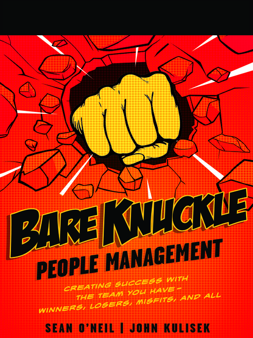 Title details for Bare Knuckle People Management by John Kulisek - Available